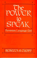 The Power to Speak: Feminism, Language, God