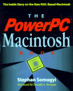 The PowerPC Macintosh Book: The Inside Story on the New RISC-Based Macintosh