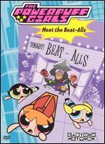 The Powerpuff Girls: Meet the Beat-Alls