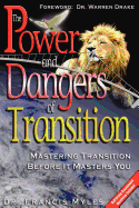 The Powers and Dangers of Transition...