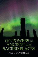 The Powers of Ancient and Sacred Places