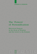 The 'Powers' of Personification: Rhetorical Purpose in the 'Book of Wisdom' and the Letter to the Romans