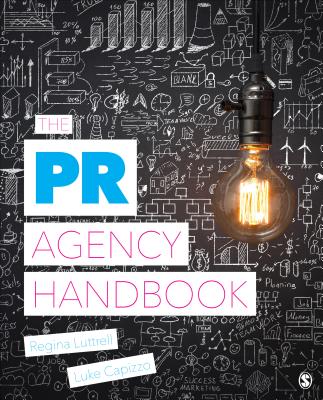 The PR Agency Handbook - Luttrell, Regina M, and Capizzo, Luke W