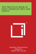 The Practical Book of Early American Arts and Crafts