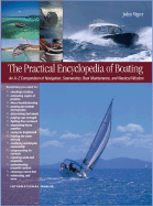 The Practical Encyclopedia of Boating: An A-Z Compendium of Seamanship, Boat Maintenance, Navigation, and Nautical Wisdom