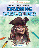 The Practical Guide to Drawing Caricatures