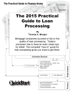 The Practical Guide to Loan Processing: A Step-by-Step Guide to Assembling Complete Loan Files