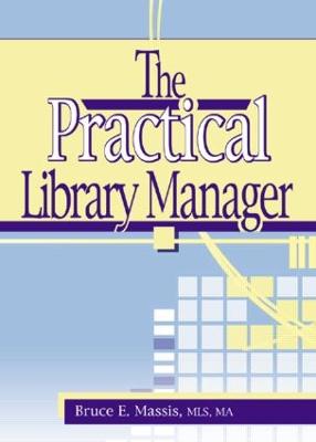 The Practical Library Manager - Carter, Ruth C, and Massis, Bruce E