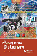 The Practical Media Dictionary