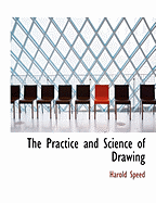 The Practice and Science of Drawing