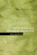 The Practice and Theory of Bolshevism
