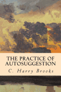 The Practice of Autosuggestion