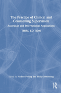 The Practice of Clinical and Counselling Supervision: Australian and International Applications