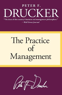 The Practice of Management - Drucker, Peter F