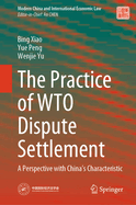 The Practice of WTO Dispute Settlement: A Perspective with China's Characteristic