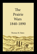 The Prairie Wars 1840-1890