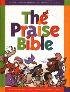 The Praise Bible: 52 Bible Stories for Enjoying God's Goodness and Greatness