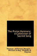 The praise hymnary; a collection of sacred song