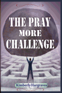 The Pray More Challenge