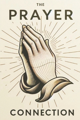 The Prayer Connection: Finding Joy, Laughter, and Miracles in Everyday Conversations with God - Of a Dime, Dynamics