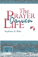 The Prayer Driven Life