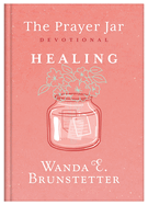 The Prayer Jar Devotional: Healing