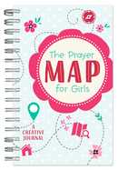The Prayer Map(r) for Girls: A Creative Journal