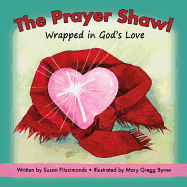 The Prayer Shawl: Wrapped in God's Love