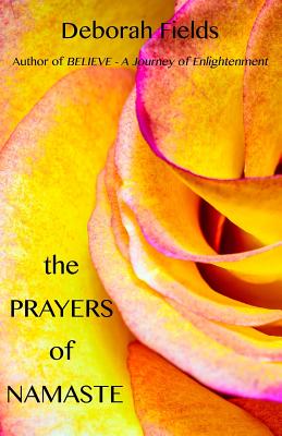 The Prayers of Namaste - Fields, Deborah