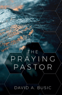 The Praying Pastor