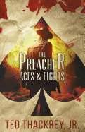 The Preacher: Aces and Eights: A Preacher Thriller