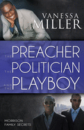 The Preacher, the Politician, and the Playboy