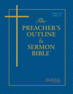 The Preacher's Outline & Sermon Bible - Vol. 18: Psalms 1 - 41: King James Version