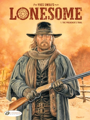 The Preacher's Trail: Lonesome - Swolfs, Yves