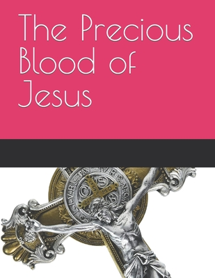 The Precious Blood of Jesus - Mariconda, Joe