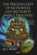 The Precious Gift of Meteorites and Meteorite Impact Processes