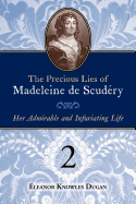 The Precious Lies of Madeleine de Scudry: Her Admirable and Infuriating Life. Book 3