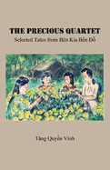 The Precious Quartet: Selected Tales from B?n Kia B n