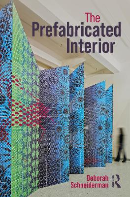 The Prefabricated Interior - Schneiderman, Deborah