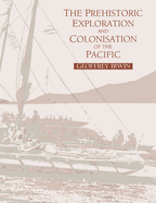 The Prehistoric Exploration and Colonisation of the Pacific