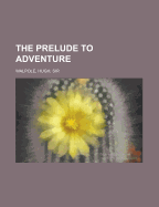 The prelude to adventure
