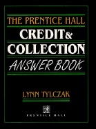 The Prentice Hall Credit & Collection Answer Book