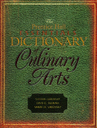 The Prentice Hall Essentials Dictionary of Culinary Arts - Labensky, Sarah R, and Ingram, Gaye G, and Labensky, Steven R