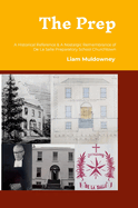 The Prep: A Historical Reference and a Nostalgic Remembrance of Primary Education in De La Salle Preparatory School Churchtown