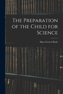 The Preparation of the Child for Science