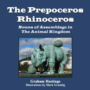 The Prepeceros Rhinoceros: Nouns of Assemblage in the Animal Kingdom