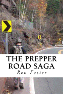 The Prepper Road Saga: Post Apocalyptic Survival Fiction Boxed Set Edition