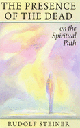The Presence of the Dead on the Spiritual Path: (Cw 154)