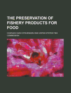 The Preservation of Fishery Products for Food