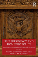 The Presidency and Domestic Policy: Comparing Leadership Styles, FDR to Biden